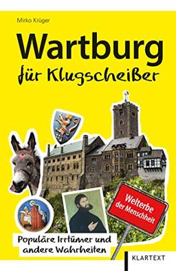 Wartburg für Klugscheißer: Populäre Irrtümer und andere Wahrheiten