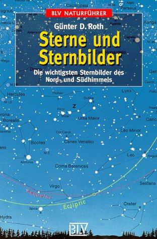 Sterne und Sternbilder. Die wichtigsten Sternbilder des Nord- und Südhimmels.