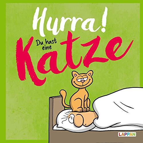 Hurra!  Du hast eine Katze: Cartoons und lustige Texte für Katzenfreunde