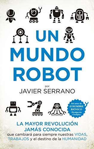 Un Mundo Robot (Divulgación Científica)