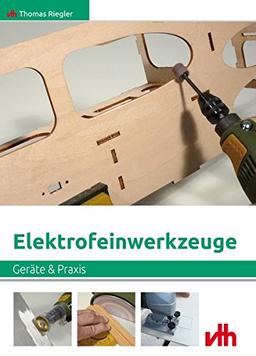 Elektrofeinwerkzeuge: Geräte & Praxis