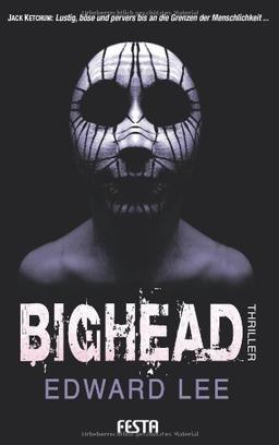 Bighead: Ein brutaler, obszöner Thriller