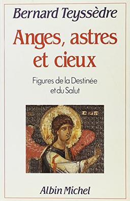 Anges, astres et cieux : figures de la destinée et du salut