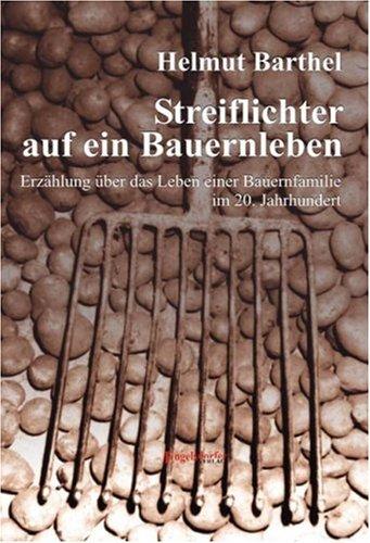 Streiflichter auf ein Bauernleben