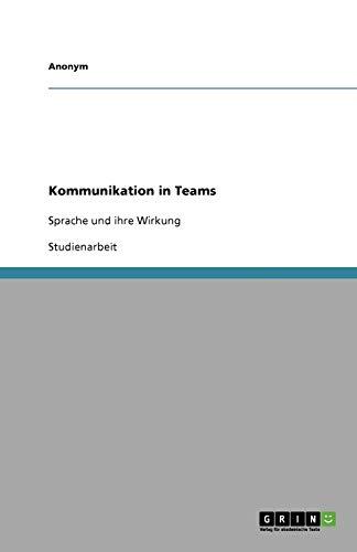 Kommunikation in Teams: Sprache und ihre Wirkung