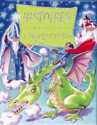 Histoires de dragons, de chevaliers et de magiciens