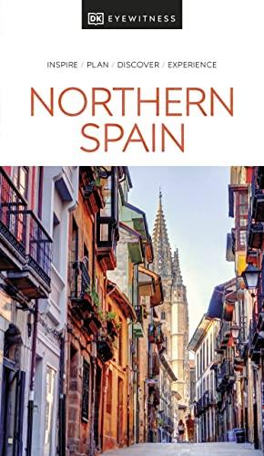 DK Eyewitness Northern Spain: inspire, plan, discover, experience (Travel Guide)