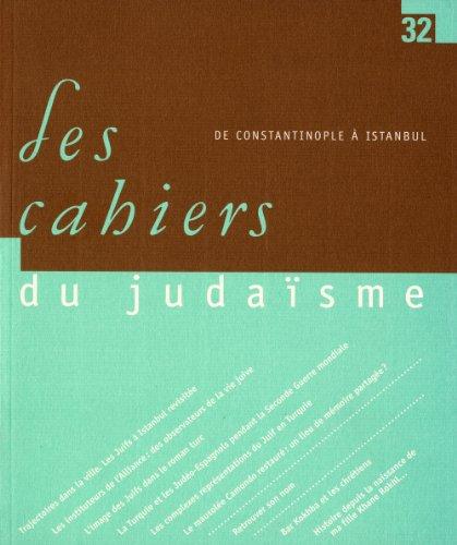 Cahiers du judaïsme (Les), n° 32. De Constantinople à Istanbul