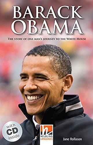 Barack Obama, mit 1 Audio-CD: The Story of one Man's Journey to the White House, Helbling Readers People / Level 3 (A2) (Helbling Readers Non-Fiction)