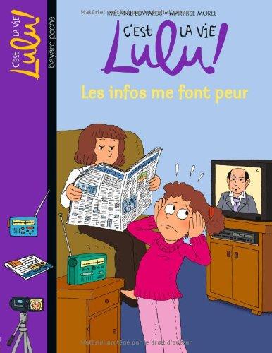 C'est la vie, Lulu !. Vol. 22. Les infos me font peur