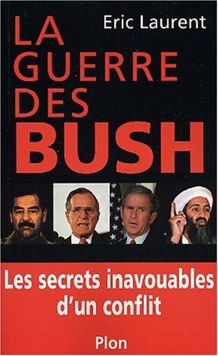 La guerre des Bush : les secrets inavouables d'un conflit