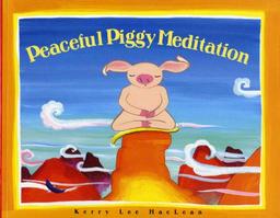 Peacefully Piggy Meditation (Albert Whitman Prairie Books)