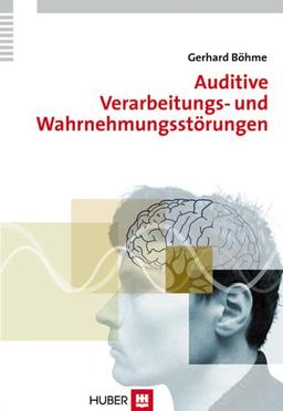 Auditive Verarbeitungs- und Wahrnehmungsstörungen (AVWS). Defizite, Diagnostik, Therapiekonzepte, Fallbeschreibungen