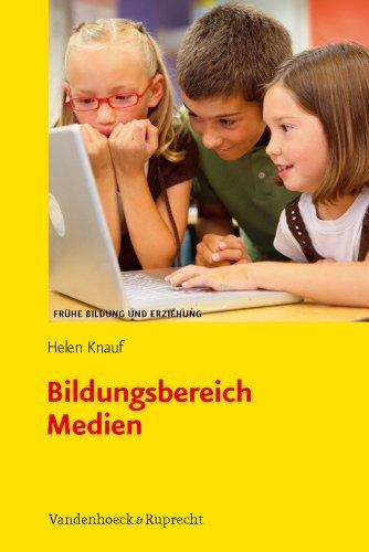 Bildungsbereich Medien (Fruhe Bildung Und Erziehung)