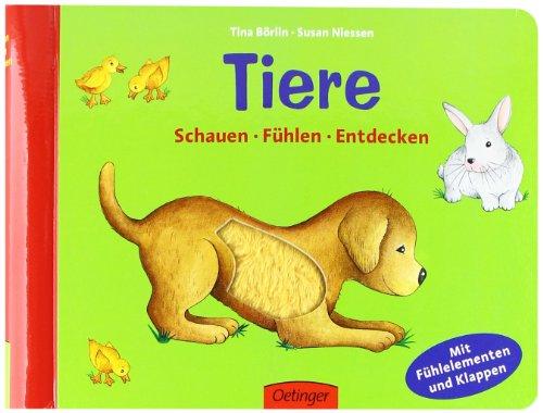 Tiere. Schauen - Fühlen - Entdecken