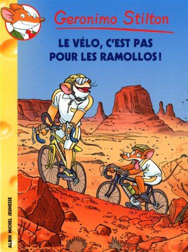 Geronimo Stilton. Vol. 57. Le vélo, c'est pas pour les ramollos !