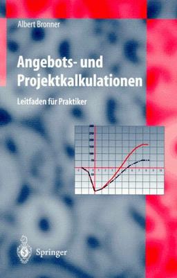 Angebots- und Projektkalkulationen: Leitfaden für technische Betriebe