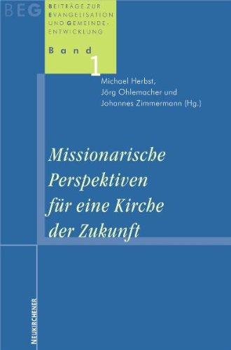 Missionarische Perspektiven für die Kirche der Zukunft