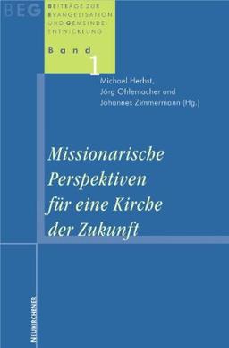 Missionarische Perspektiven für die Kirche der Zukunft