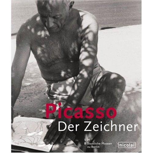 Picasso. Der Zeichner: Sammlung Berggruen. Ausstellung vom 27.9.2006 - 7.1.2007 in Berlin