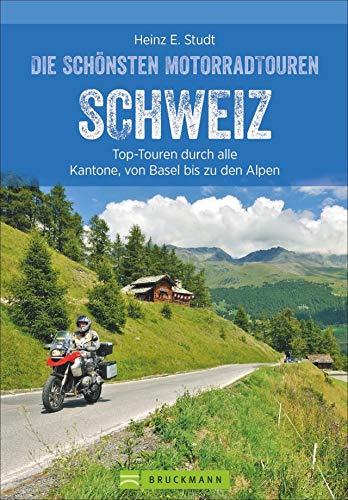 Das Motorradbuch Schweiz: Top-Touren durch alle Kantone, von Basel bis zu den Alpen. Motorradtouren, Tagesausflüge, Panoramastraßen. Mit GPS-Daten zum Download. NEU 2020