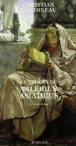 Le procès de Valérius Asiaticus : roman historique