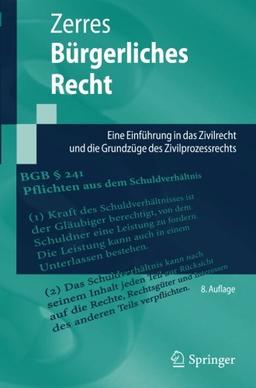 Bürgerliches Recht: Eine Einführung in das Zivilrecht und die Grundzüge des Zivilprozessrechts (Springer-Lehrbuch)