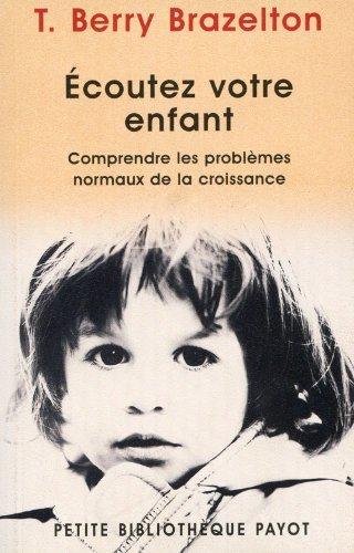 Ecoutez votre enfant : comprendre les problèmes normaux de la croissance