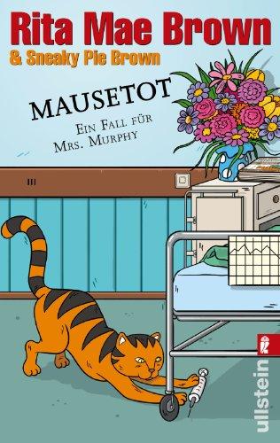 Mausetot: Ein Fall für Mrs. Murphy (Ein Mrs.-Murphy-Krimi, Band 19)