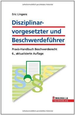 Disziplinarvorgesetzter und Beschwerdeführer: Praxis-Handbuch Beschwerderecht