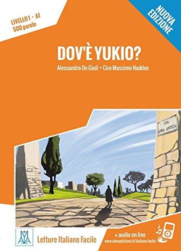 Dov'è Yukio? - Nuova Edizione: Livello 1 / Lektüre + Audiodateien als Download