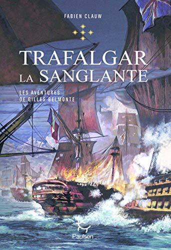 Les aventures de Gilles Belmonte. Vol. 5. Trafalgar la sanglante