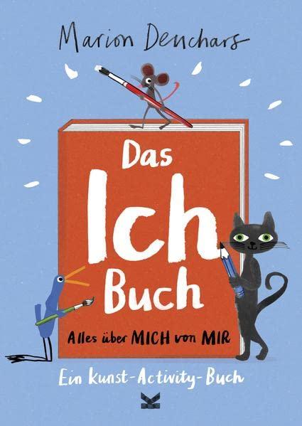 Das Ich-Buch - Alles über mich von mir - Ein Kunst-Activity-Buch