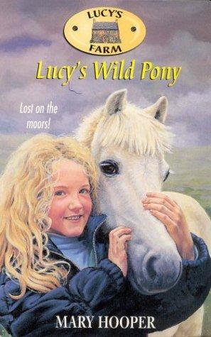 Lucy's Farm 5: Lucy's Wild Pony