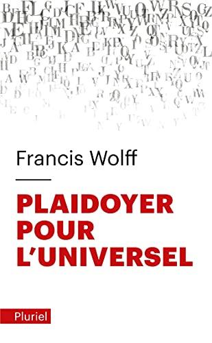 Plaidoyer pour l'universel : fonder l'humanisme