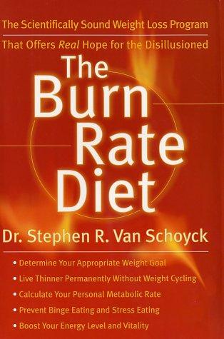 The Burn Rate Diet: The New Mind /Body Treatment for Permanent Weight Control