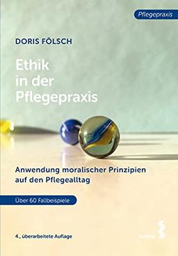 Ethik in der Pflegepraxis: Anwendung moralischer Prinzipien auf den Pflegealltag