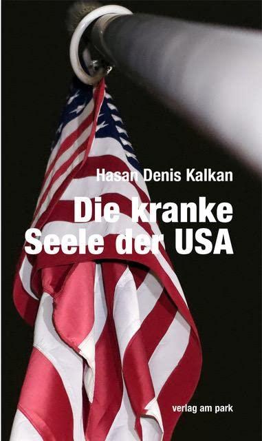 Die kranke Seele der USA (verlag am park)