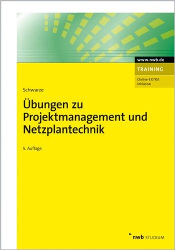 Übungen zu Projektmanagement und Netzplantechnik