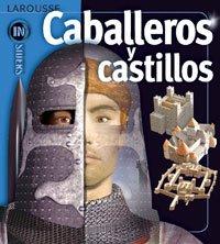 Insiders. Caballeros y castillos (Larousse - Infantil / Juvenil - Castellano - A Partir De 8 Años)