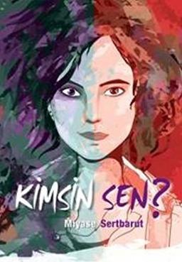 KİMSİN SEN