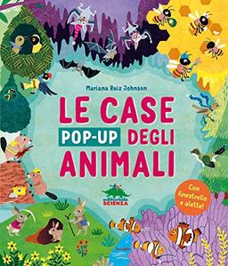 Le case pop-up degli animali. Ediz. illustrata (Pop-up & co.)