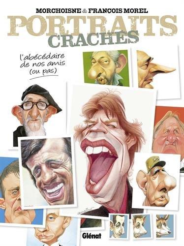 Portraits crachés : l'abécédaire de nos amis ou pas