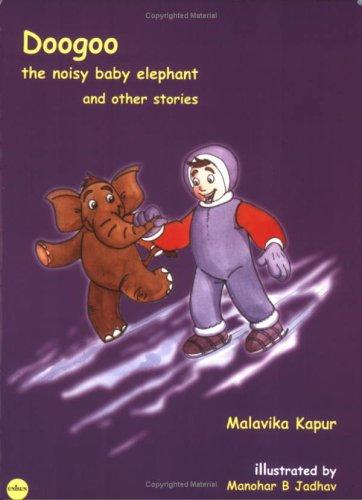 Doogoo: The Noisy Baby Elephant and Other Stories