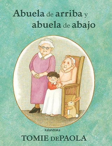 Abuela de arriba y abuela de abajo (Clásicos contemporáneos)