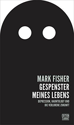 Gespenster meines Lebens: Depression, Hauntology und die verlorene Zukunft