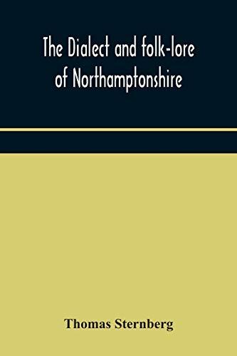 The dialect and folk-lore of Northamptonshire