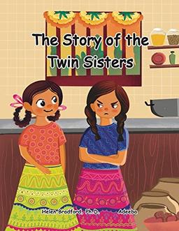 The Story of the Twin Sisters (Folktale Mathematics(tm), Band 2)