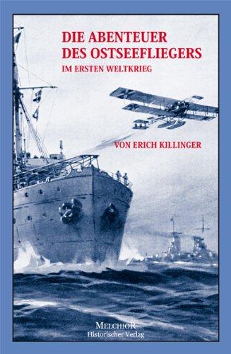 Die Abenteuer des Ostseefliegers: Im ersten Weltkrieg