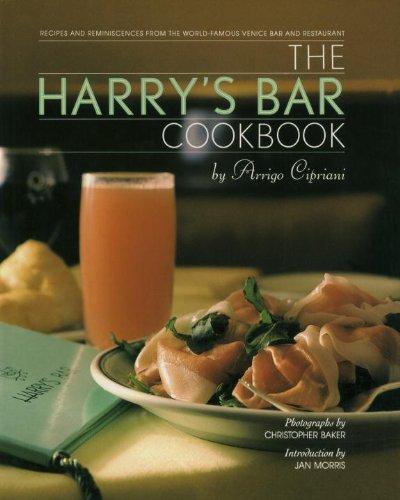 Harry's Bar Cookbook: Recipes and Reminiscences from the World-famous Venice Restaurant and Bar